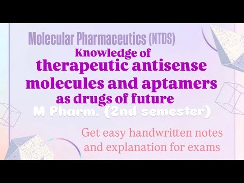 Knowledge of therapeutic antisense molecules and aptamers as drugs of future #ntds #mpharm