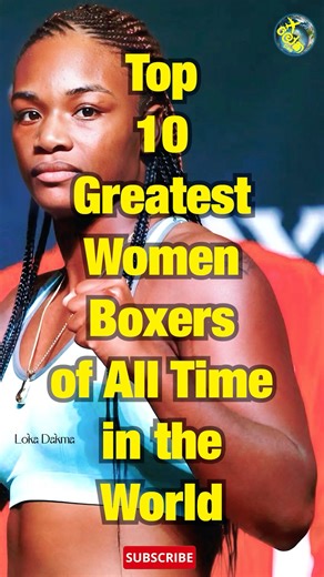 Top 10 Greatest Women Boxers of All Time in the World #WomenBoxers #WomenBoxing #BoxingLegends #top