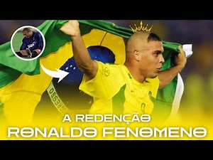 Ronaldo Phenomenon to Redemption | From Injury to the 2002 World Cup Title