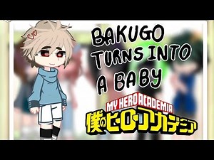 《 Bakugo Turns Into A Baby 》 || Mha Gcmv || \\\\ Shoutout to ‪@Elizabethfloral‬ // •Kat_bkg16•