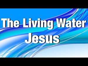 The Living Water, Jesus/ The Woman at the Well