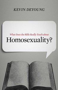An Interview with Kevin DeYoung on What the Bible Really Teaches about Homosexuality