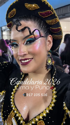 CANDELARIA LIMA Y PUNO🔥💕 Chicas, separen sus horarios con anticipación💄💗 Más información 📲917 105 516 Estaremos maquillando primero en Lima para el Pasacalle y Velada🙌🏻 Y luego nos vamos a Puno✈️ Nosotras somos tu mejor opción 🥰 Nos vemos!⭐️ #candelariapuno2026 #caporales #morenada #maquillajebailarinas #candelaria