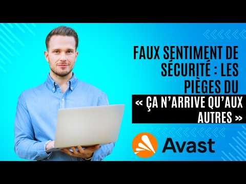 Faux sentiment de sécurité : les pièges du « ça n’arrive qu’aux autres »