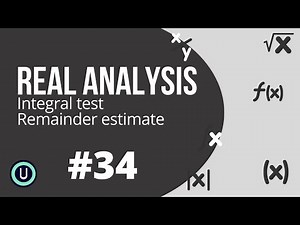 34.remainder estimate for integral test |Real Analysis