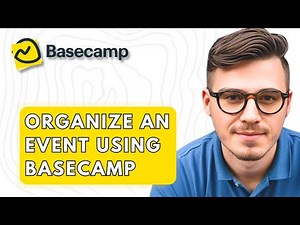 How To Organize An Event Using Basecamp [2026 Guide]