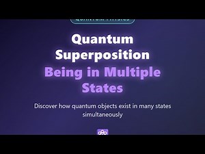 Quantum Superposition Explained: Multiple States at Once | Quantum Physics for Beginners