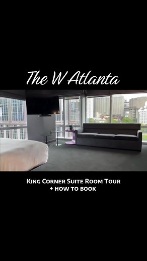 W Atlanta King Corner Suite Room Tour and Booking Guide