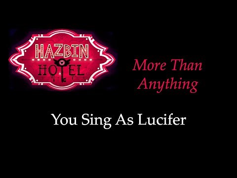 Hazbin Hotel - More Than Anything - Karaoke/Sing With Me: You Sing Lucifer