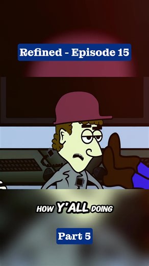 Refined - Episode 15: Hilarious Cartoon Antics