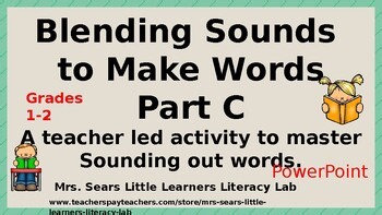 Blending Sounds To Make Words PowerPoint Practice Part C