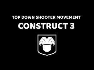 Construct 3: Top-Down Shooter (Movement & Controls)