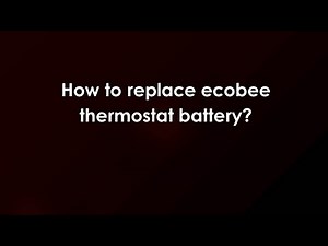How to replace ecobee thermostat battery?