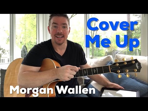 Cover Me Up | Morgan Wallen | Beginner Guitar Lesson