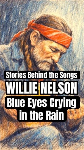 Stories Behind the Songs: Willie Nelson - 'Blue Eyes Crying in the Rain' (1975)