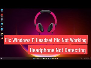 Fix Windows 11 Headset Mic Not Working | Solve Headphone Not Detecting When Plugged in [FIXED 100%]