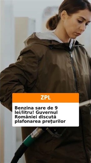 Benzina sare de 9 lei/litru! Guvernul României discută plafonarea prețurilor