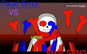 Fatal Error Sans VS VHS Sans 错误的战斗 {英文配音}