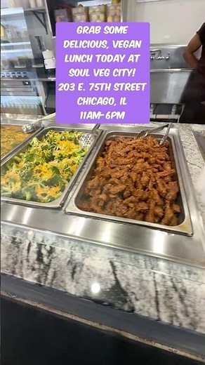 Soul Veg City Chicago | Hot & Cold Bar Open Today👀😋