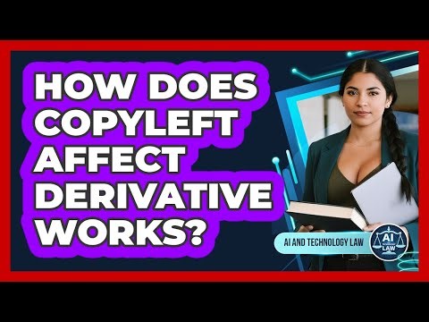 How Does Copyleft Affect Derivative Works?
