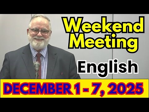 Weekend Meeting 2025 | Watchtower Study (December 1 - 7) | English | Weekend Meeting
