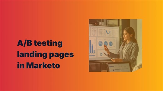 AB testing landing pages in Marketo Engage