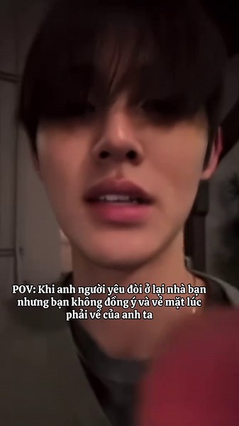 POV khi bạn không cho người yêu ở lại nhà bạn — biểu cảm của anh ta