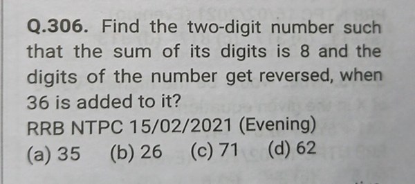 Q.306. Find the two-digit number such that the sum of its digit... | Filo