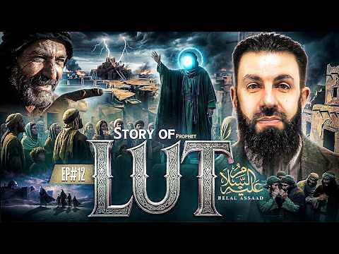 Lut (AS) | The Darkest Story in History | EP 12 | Belal Assaad