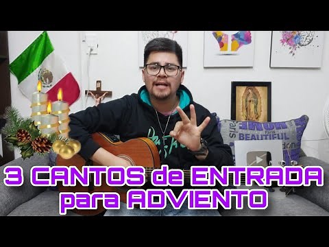 3 CANTOS de ENTRADA para ADVIENTO (Litúrgicos)🕯️- Cantos para la Misa ⛪🎶