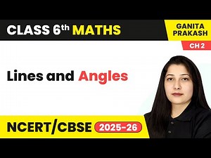 Angle - Lines and Angles | Class 6 Maths - Ganita Prakash Chapter 2 | CBSE 2025-26