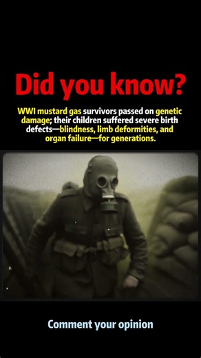 WWI Mustard Gas That Caused Birth Defects in Survivors' Children#history #facts