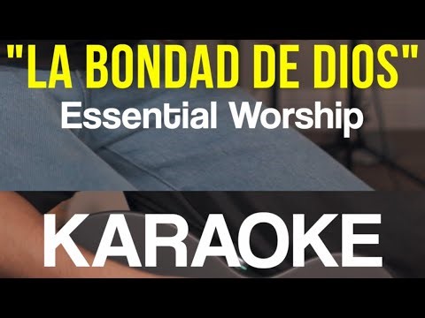 Yo toco🎸 Tu cantas🎤”LA BONDAD DE DIOS” Essential worship (KARAOKE- canción completa