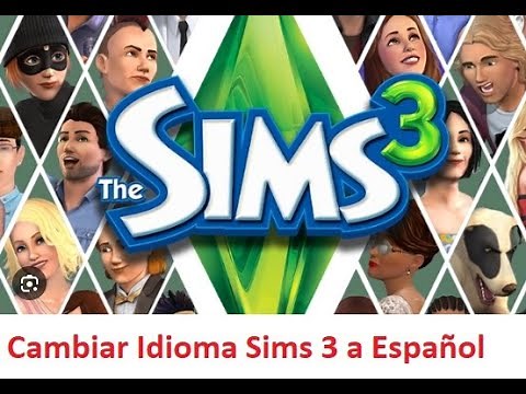 Sims 3 change to Spanish language