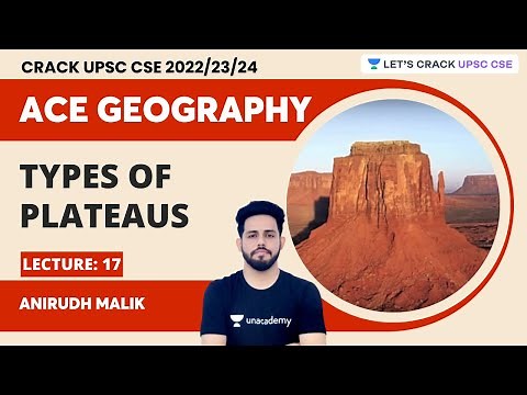 Ace Geography 2023 | L17 | Types of Plateaus | UPSC CSE 2023 | Anirudh Malik