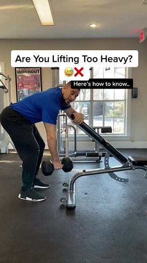 How to Tell if You're Lifting Too Heavy