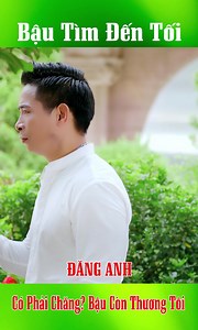 624K views · 8.7K reactions | https://youtu.be/hog5HbiQSqE?si=fTWh6cgwQSWVZ7L3 Bậu Vừa Lòng Chưa . | ĐĂNG ANH | Facebook