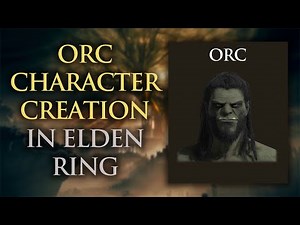 Elden Ring - Orc Character Creation