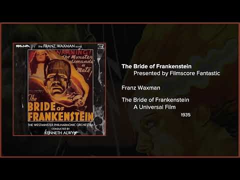 Filmscore Fantastic Presents: The Bride of Frankenstein Soundtrack Suite