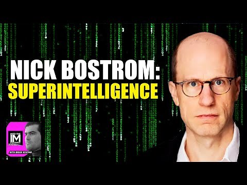 Nick Bostrom: Superintelligence & the Simulation Hypothesis