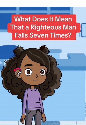 What It Means When a Righteous Man Falls Seven Times