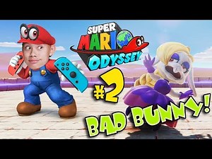 BAD BUNNY IN THE SAND KINGDOM!!! Super Mario Odyssey #2