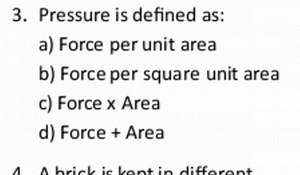 Question:Pressure is defined as:a) Force per unit areab) ... | Filo