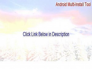 Android Multi-Install Tool Download Free - Instant Download (2015)