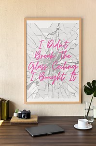 Feminist Pop Art Motivational Wall Art Digital Printable Saying Poster Girly Fun I Didn't Break the Glass Ceiling I Bought It Print - Etsy