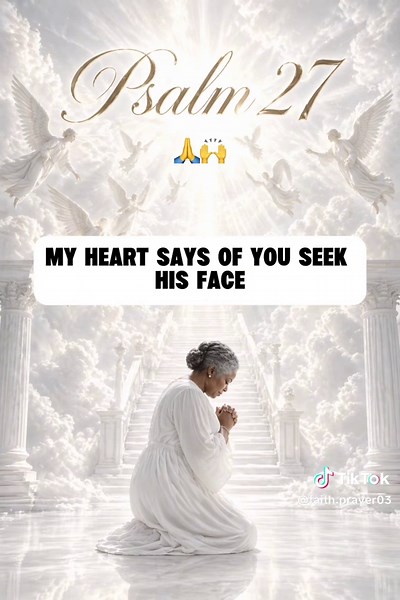 💝🙌Psalm 27 Prayer 🙏🔥– Fearless Faith, Divine Protection & Victory Over Every Battle. Step into boldness and unshakable confidence with this powerful prayer inspired by Psalm 27. This is a declaration of fearless faith, divine protection, and victory over every battle you may be facing. When fear rises, Psalm 27 reminds you that the Lord is your light and your salvation—there is nothing to fear and no reason to be afraid. Whether you are in the United States, United Kingdom, Brasil, Mexico, G