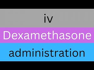 how to give iv dexamethasone in both adult and children
