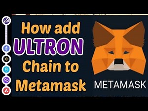 HOW TO ADD ULTRON MAINNET TO METAMASK