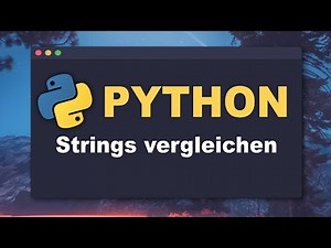 Python: Strings vergleichen, Ähnlichkeit messen und ähnlichstes Element finden 🔭 (Deutsch, einfach)