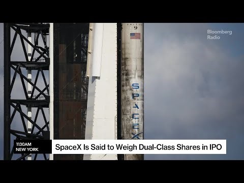 SpaceX Said to Weigh Dual-Class IPO Shares to Empower Musk